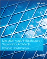 Microsoft Azure Infrastructure Services pentru arhitecți: Proiectarea soluțiilor cloud - Microsoft Azure Infrastructure Services for Architects: Designing Cloud Solutions