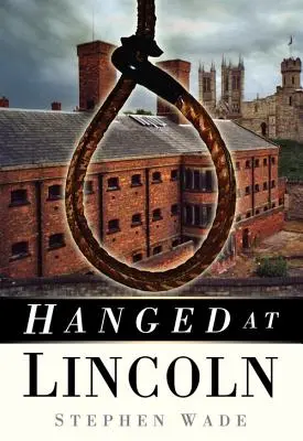 Spânzurați la Lincoln - Hanged at Lincoln