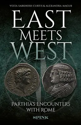 Rivalitatea cu Roma: Monedele și cultura parților - Rivalling Rome: Parthian Coins and Culture