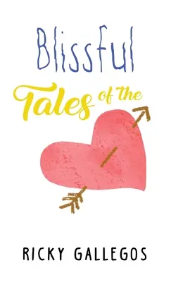 Povești fericite ale inimii - Blissful Tales of The Heart