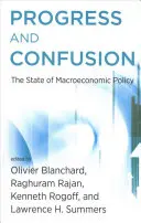 Progres și confuzie: Situația politicii macroeconomice - Progress and Confusion: The State of Macroeconomic Policy