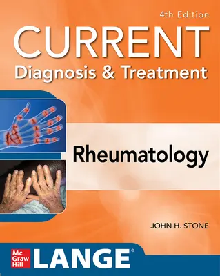 Diagnostic și tratament actual în reumatologie, ediția a patra - Current Diagnosis & Treatment in Rheumatology, Fourth Edition