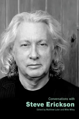 Conversații cu Steve Erickson - Conversations with Steve Erickson