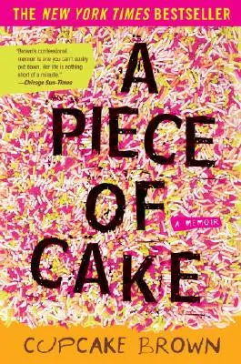 O bucată de tort: A Memoir - A Piece of Cake: A Memoir