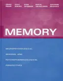 Memoria: Perspective neuropsihologice, imagistice și psihofarmacologice - Memory: Neuropsychological, Imaging and Psychopharmacological Perspectives