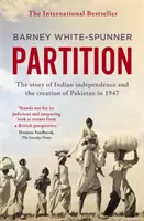 Partiția - Povestea independenței Indiei și a creării Pakistanului în 1947 - Partition - The story of Indian independence and the creation of Pakistan in 1947