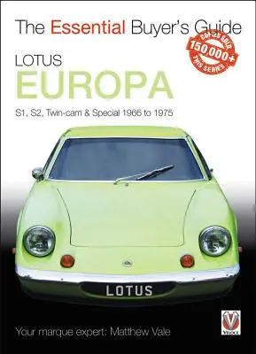 Lotus Europa: S1, S2, Twin CAM și Special 1966 până în 1975 - Lotus Europa: S1, S2, Twin CAM & Special 1966 to 1975