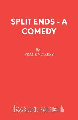 Split Ends - O comedie - Split Ends - A Comedy