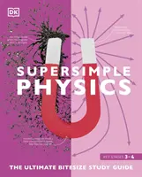 Super Simple Physics - The Ultimate Bitesize Study Guide