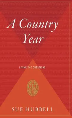 Un an la țară: Trăind întrebările - A Country Year: Living the Questions