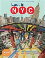 Lost in Nyc: A Subway Adventure: O grafică Toon - Lost in Nyc: A Subway Adventure: A Toon Graphic