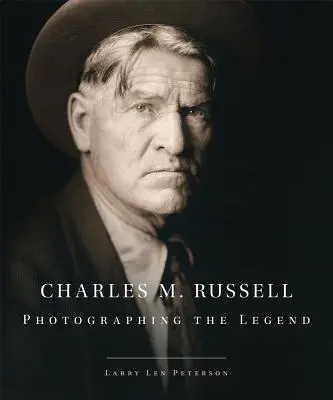 Charles M. Russell: Fotografierea legendei - Charles M. Russell: Photographing the Legend
