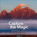 Capture the Magic: Antrenează-ți ochiul, îmbunătățește-ți compoziția fotografică - Capture the Magic: Train Your Eye, Improve Your Photographic Composition