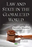 Legea și statul în lumea globalizată - o analiză comparativă și conceptuală - Law & State in the Globalized World - A Comparative & Conceptual Analysis