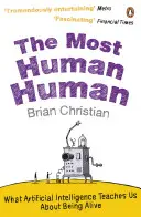 Cel mai uman om - Ce ne învață inteligența artificială despre a fi în viață - Most Human Human - What Artificial Intelligence Teaches Us About Being Alive