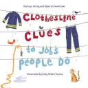 Indiciile de pe linia de rufe cu privire la slujbele pe care le fac oamenii - Clothesline Clues to Jobs People Do