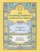 Cartea de bucate Nourishing Traditions pentru copii: Învățându-i pe copii să gătească în stilul Nourishing Traditions - The Nourishing Traditions Cookbook for Children: Teaching Children to Cook the Nourishing Traditions Way