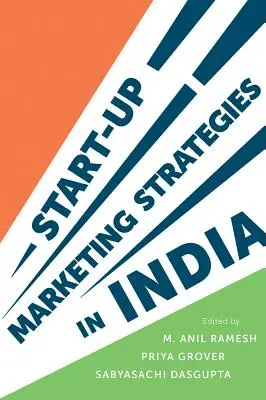 Strategii de marketing pentru start-up-uri în India - Start-Up Marketing Strategies in India