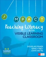 Teaching Literacy in the Visible Learning Classroom (Predarea alfabetizării în clasa de învățare vizibilă) - Teaching Literacy in the Visible Learning Classroom