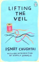Ridicarea vălului - Introducere de Kamila Shamsie, câștigătoarea Premiului pentru femei pentru ficțiune 2018 - Lifting the Veil - Introduction by the winner of the 2018 Women's Prize for Fiction Kamila Shamsie