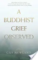 O durere budistă observată - A Buddhist Grief Observed