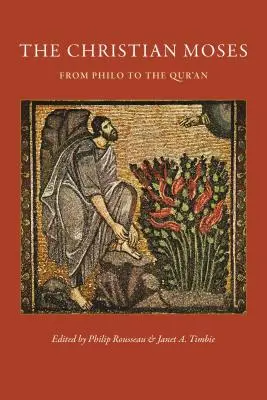 Moise creștinul: De la Philo la Coran - The Christian Moses: From Philo to the Qur'an