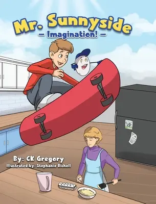 Mr. Sunnyside: Imaginația - Mr. Sunnyside: Imagination