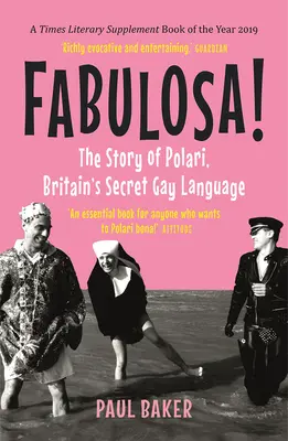 Fabulosa!: Povestea lui Polari, limba secretă gay a Marii Britanii - Fabulosa!: The Story of Polari, Britain's Secret Gay Language