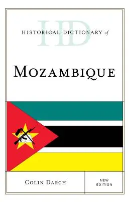 Dicționarul istoric al Mozambicului, ediție nouă - Historical Dictionary of Mozambique, New Edition