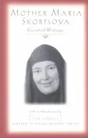 Maica Maria Skobtsova: Scrieri esențiale - Mother Maria Skobtsova: Essential Writings