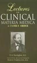 Prelegeri asupra materiei medicale clinice în ordinea familiei - Lectures on Clinical Materia Medica in Family Order