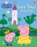 Peppa Pig: Basme! Carte de abțibilduri - Peppa Pig: Fairy Tales! Sticker Book