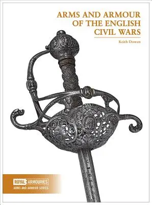Arme și armuri din războaiele civile engleze - Arms and Armour of the English Civil Wars