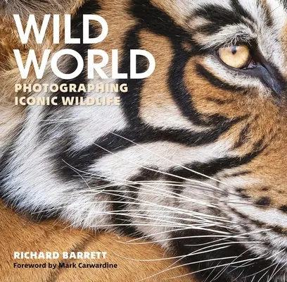 Wild World: Fotografierea animalelor sălbatice iconice - Wild World: Photographing Iconic Wildlife