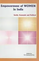 Abilitarea femeilor în India: Social, economic și politic - Empowerment of Women in India: Social, Economic and Political