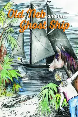 Bătrânul Neb și nava fantomă - Old Neb and the Ghost Ship