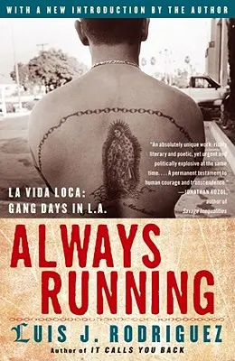 Întotdeauna alergând: La Vida Loca: Gang Days in L.A. - Always Running: La Vida Loca: Gang Days in L.A.