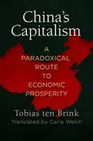 Capitalismul Chinei: O cale paradoxală către prosperitatea economică - China's Capitalism: A Paradoxical Route to Economic Prosperity