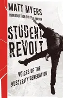 Revolta studenților: Vocile generației austerității - Student Revolt: Voices of the Austerity Generation