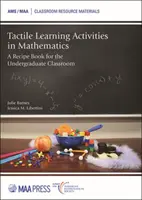 Activități de învățare tactilă în matematică - O carte de rețete pentru clasa de licență - Tactile Learning Activities in Mathematics - A Recipe Book for the Undergraduate Classroom