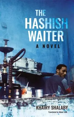 The Hashish Waiter (Chelnerul de hașiș) - The Hashish Waiter