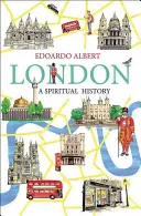 Londra: O istorie spirituală - London: A Spiritual History