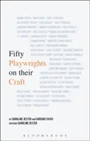 Cincizeci de dramaturgi despre meseria lor - Fifty Playwrights on Their Craft