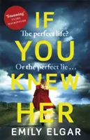 If You Knew Her - Viața perfectă sau minciuna perfectă? - If You Knew Her - The perfect life or the perfect lie?