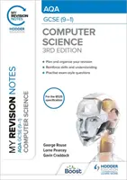 Notele mele de revizuire: AQA GCSE (9-1) Computer Science, Ediția a treia - My Revision Notes: AQA GCSE (9-1) Computer Science, Third Edition