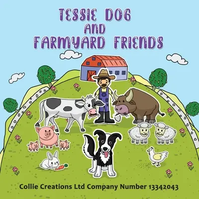 Tessie Dog și prietenii din curtea fermei - Tessie Dog and Farmyard Friends