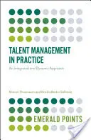 Managementul talentelor în practică: O abordare integrată și dinamică - Talent Management in Practice: An Integrated and Dynamic Approach