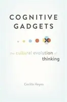 Cognitive Gadgets: Evoluția culturală a gândirii - Cognitive Gadgets: The Cultural Evolution of Thinking