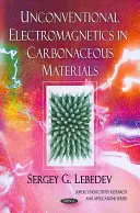 Electromagnetism neconvențional în materialele carbonice - Unconventional Electromagnetics in Carbonaceous Materials