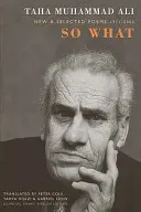So What - Poezii noi și selectate 1971-2005 - So What - New and Selected Poems 1971-2005